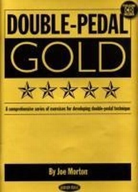 Abbildung von: Double-Pedal Gold: A Comprehensive Series of Exercises for Developing Double-Pedal Technique - Hal Leonard Publishing Corporation