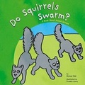 Cover: Do Squirrels Swarm? - Picture Window Books
