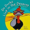 Cover: Do Ducks Live in the Desert? - Picture Window Books