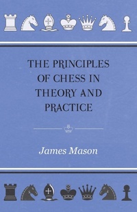 Abbildung von: THE Principles of Chess in Theory and Practice - Read Books