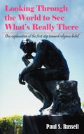 Cover: Looking Through the World to See What's Really There - AuthorHouse