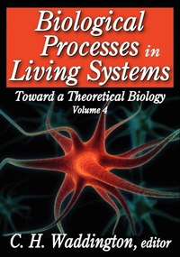Enlarge image Cover: Biological Processes in Living Systems - Routledge
