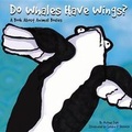Cover: Do Whales Have Wings? - Picture Window Books