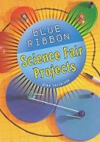 Enlarge image Cover: Blue Ribbon Science Fair Projects - Sterling