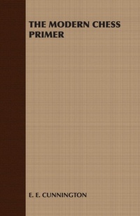 Abbildung von: THE Modern Chess Primer - Read Books