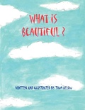 Cover: What is Beautiful - AuthorHouse