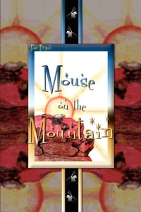 Enlarge image Cover: Mouse on the Mountain - AuthorHouse