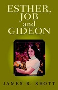 Cover: ESTHER, JOB and GIDEON - Xlibris