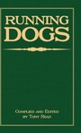Cover: Running Dogs - Or, Dogs That Hunt By Sight - The Early History, Origins, Breeding & Management Of Greyhounds, Whippets, Irish Wolfhounds, Deerhounds, Borzoi and Other Allied Eastern Hounds - Read Books