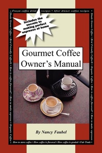 Abbildung von: Gourmet Coffee Owner's Manual - AuthorHouse