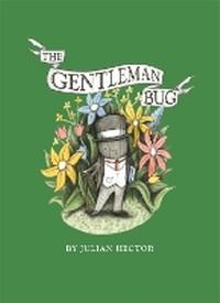 Enlarge image Cover: The Gentleman Bug - Atheneum