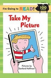 Enlarge image Cover: I'm Going to Read(r) (Level 2): Take My Picture - Sterling