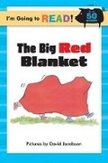 Cover: I'm Going to Read (R) (Level 1): The Big Red Blanket - Sterling