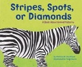 Cover: Stripes, Spots, or Diamonds - Picture Window Books