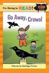 Enlarge image Cover: Go Away, Crows!: Level 3 - Sterling