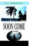 Cover: Soon Come - Xlibris Corporation