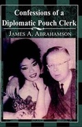 Cover: Confessions of a Diplomatic Pouch Clerk - Xlibris Corporation