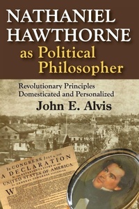 Enlarge image Cover: Nathaniel Hawthorne as Political Philosopher - Routledge