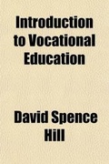 Cover: Introduction to Vocational Education; A Statement of Facts and Principles Related to the Vocational Aspects of Education Below College Grade - General Books