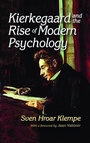 Cover: Kierkegaard and the Rise of Modern Psychology - Routledge