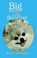 Cover: Big Mike and Little Boomer - Xlibris Corporation