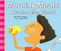 Cover: Morning Meals Around the World - Picture Window Books
