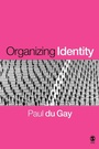 Cover: Organizing Identity - SAGE Publications Inc