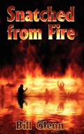Cover: Snatched from Fire - AuthorHouse