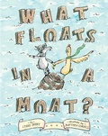 Cover: What Floats in a Moat? - Simon & Schuster Books for Young Readers