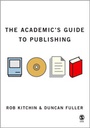 Cover: The Academic's Guide to Publishing - SAGE Publications Inc