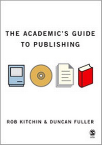 Enlarge image Cover: The Academic's Guide to Publishing - SAGE Publications Inc
