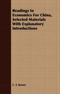 Cover: Readings In Economics For China, Selected Materials With Explanatory Introductions - Read Books