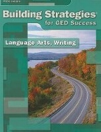 Enlarge image Cover: Building Strategies for GED Success: Language Arts, Writing - Steck-Vaughn