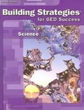 Cover: Building Strategies for GED Success: Science - Steck-Vaughn