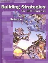 Enlarge image Cover: Building Strategies for GED Success: Science - Steck-Vaughn