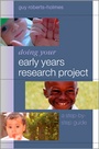 Cover: Doing Your Early Years Research Project - SAGE Publications Inc