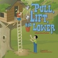 Cover: Pull, Lift, and Lower - Picture Window Books
