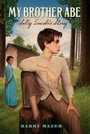 Cover: My Brother Abe - Simon & Schuster Books for Young Readers