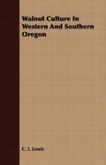 Cover: Walnut Culture In Western And Southern Oregon - Read Books