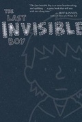 Cover: The Last Invisible Boy - Atheneum Books for Young Readers