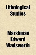 Cover: Lithological Studies; A Description and Classification of the Rocks of the Cordilleras - Rarebooksclub.com