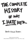 Cover: The Complete History of Why I Hate Her - Atheneum Books for Young Readers