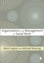 Cover: Organisations and Management in Social Work - SAGE Publications Inc