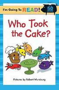 Enlarge image Cover: I'm Going to Read (R) (Level 1): Who Took the Cake? - Sterling Juvenile