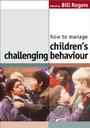 Cover: How to Manage Children's Challenging Behaviour - SAGE Publications Inc