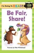 Cover: Be Fair, Share!: Level 2 - Sterling Juvenile