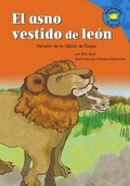 Cover: El Asno Vestido de Leon: Version de la Fabula de Esopo (the Donkey in the Lion's Skin: A Retelling of Aesop's Fable) - Picture Window Books