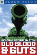 Cover: Sterling Point Books (R): General George Patton: Old Blood & Guts - Sterling Juvenile