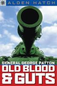 Enlarge image Cover: Sterling Point Books (R): General George Patton: Old Blood & Guts - Sterling Juvenile