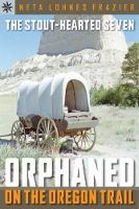 Enlarge image Cover: Sterling Point Books (R): The Stout-Hearted Seven: Orphaned on the Oregon Trail - Sterling Juvenile